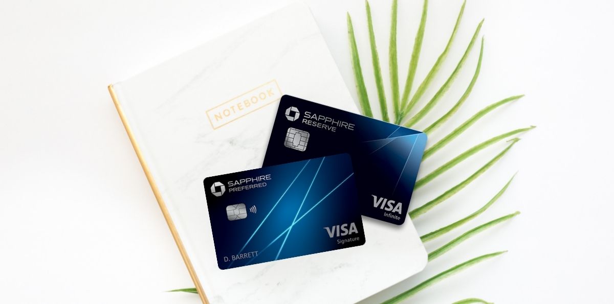 Chase Sapphire Preferred and Reserve cards