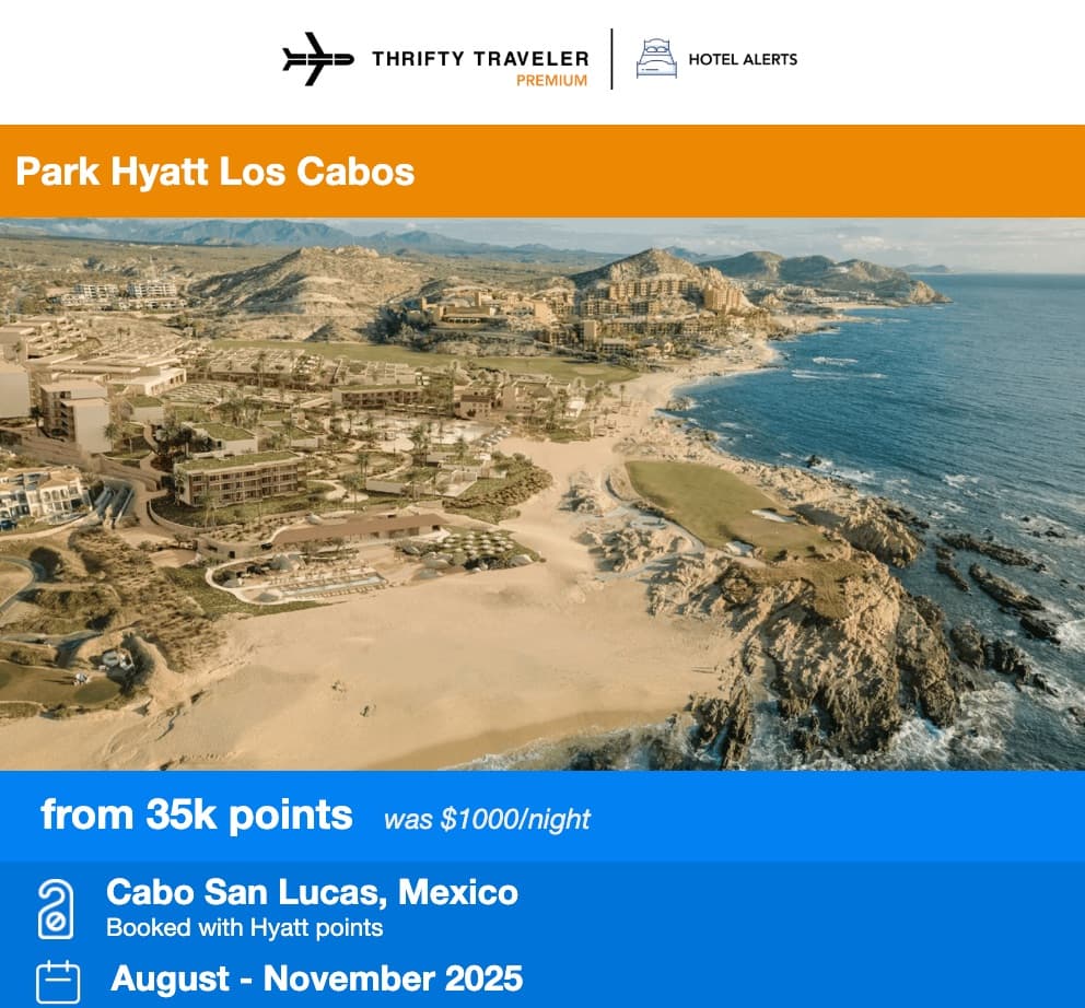 Thrifty Traveler Premium hotel alert for the Park Hyatt Los Cabos from 35,000 points per night. Was $1,000 per night. Cabo San Lucas, Mexico. August through November 2025. 