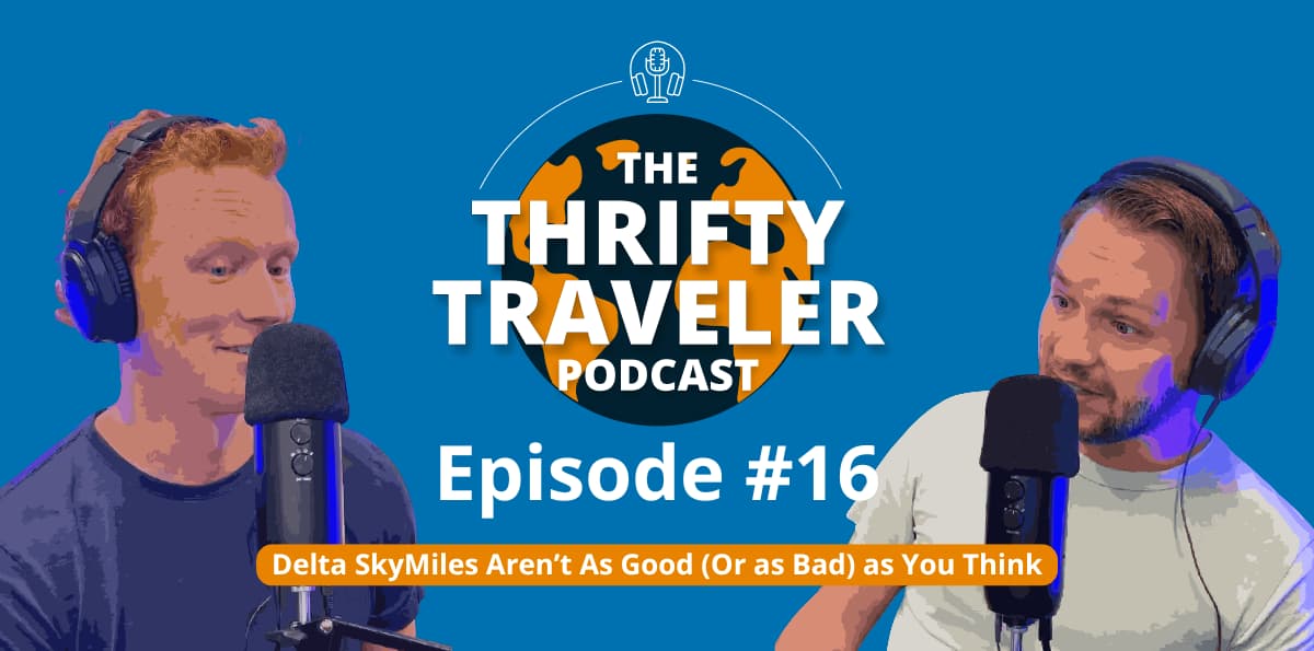 Two extraordinarily handsome podcasters discuss the Delta SkyMiles program.