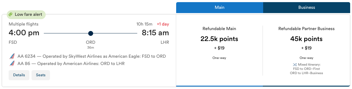 Alaska award from FSD-LHR for 22,500 points in economy or 45,000 points in business class flying American Airlines. 