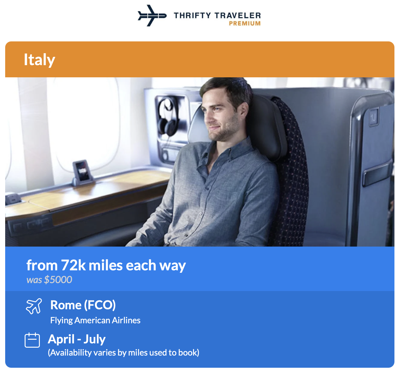 The Best AAdvantage Miles Deals ... That American Never Advertises 36 Thrifty Traveler Premium flight deal alert to Rome for 72k miles in first class
