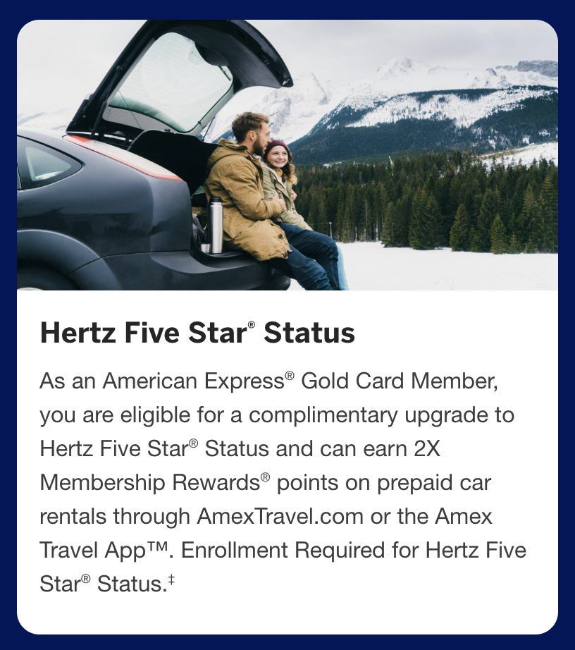 American Express® Gold Card Changes: Bigger Spend, Better Perks & Rewards 3 Hertz Five Star® Status: Amex Gold Benefit