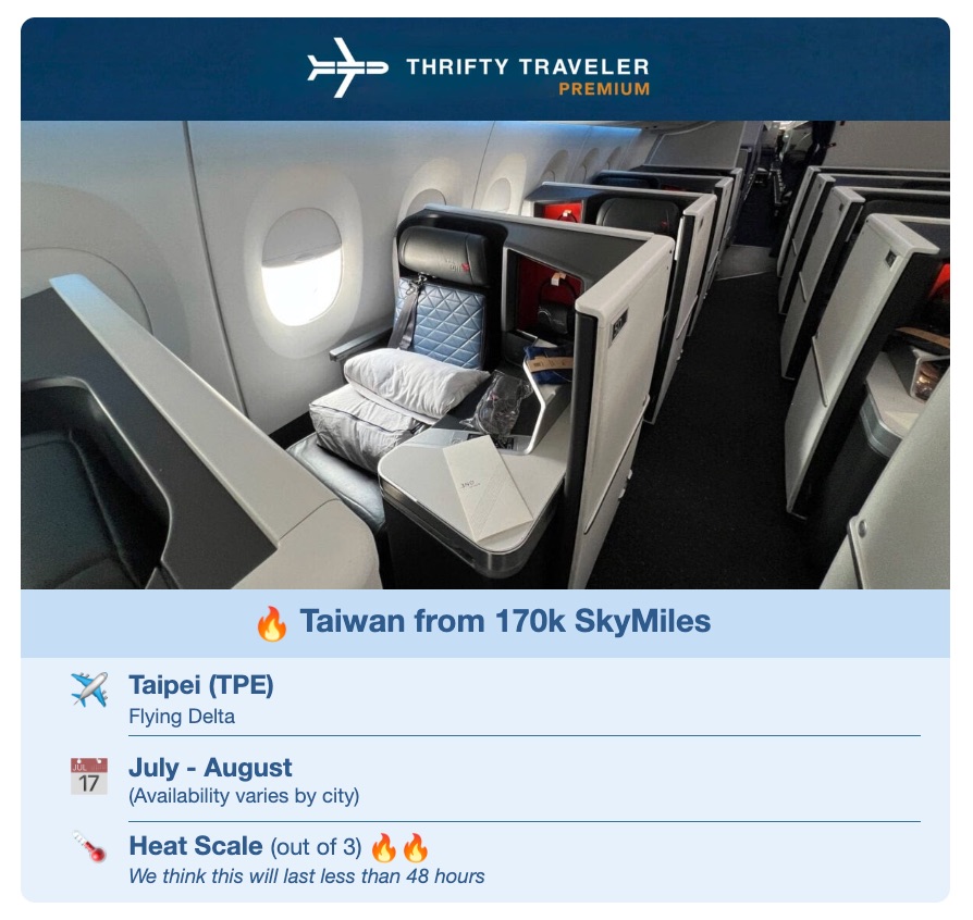 As Other Airlines Clam Up, Delta Keeps Dropping Unprecedented SkyMiles Deals 5 thrifty traveler premium deal to taiwan for 170,000 skymiles in delta one