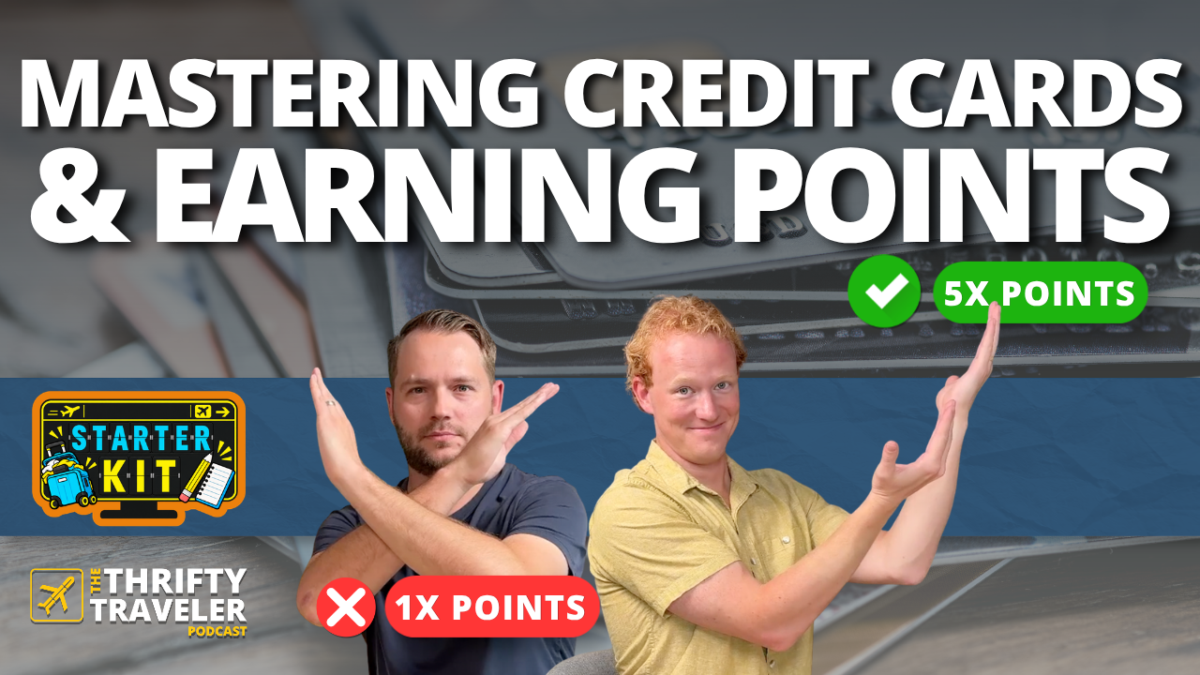 Mastering credit cards and earning points Starter Kit podcast