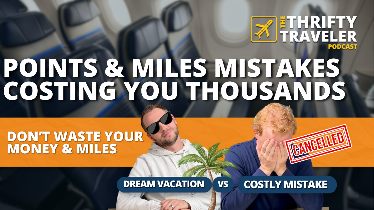 Points and Miles Mistakes Costing you Thousands